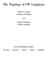 Albert T Lundell, Stephen Weindgram — The Topology of CW Complexes