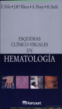 Feliu, E. - Ribera, J. - Flores, A. - Battle, M. — Esquemas Clinico-Visuales en Hematologia