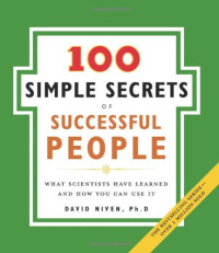 David Niven — 100 Simple Secrets of Successful People, The: What Scientists Have Learned and How You Can Use It