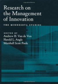 Andrew H. Van de Ven, Harold L. Angle, Marshall Scott Poole — Research on the Management of Innovation.