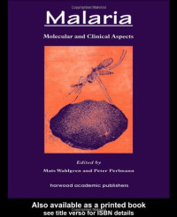 Mats Wahlgren, Peter Perlmann — Malaria - Molecular and Clinical Aspects.