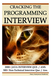 Harry. Anonymous Hacktivist — Cracking The Programming Interview: 2000+ Java Que. & Ans. || 500+ Tips & Non-Technical Interview Questions & Answers.