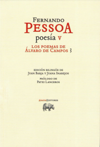 Fernando Pessoa, Juan Barja (trad.), Juana Inarejos (trad.) — Los poemas de Álvaro de Campos III