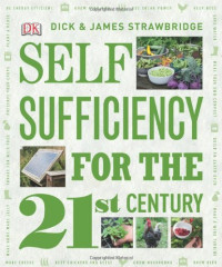 Dick Strawbridge, James Strawbridge — Self Sufficiency for the 21st Century