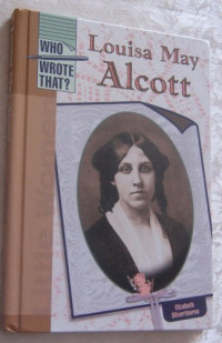 Elizabeth Silverthorne — Louisa May Alcott (Who Wrote That?)