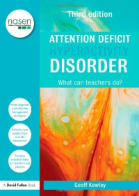 Geoff Kewley — Attention Deficit Hyperactivity Disorder: What Can Teachers Do?
