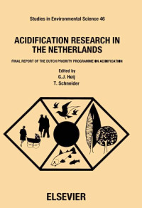 G.J. Heij and T. Schneider (Eds.) — Acidification Research in The Netherlands: Final Report of the Dutch Priority Programme on Acidification
