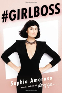 Sophia Amoruso — #GIRLBOSS