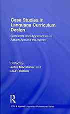 John Macalister; I  S  P Nation — Case studies in language curriculum design : concepts and approaches in action around the world