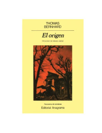 Thomas Bernhard — El Origen (Spanish Edition)