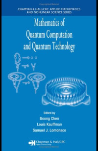 Louis Kauffman, Samuel J. Lomonaco — Mathematics of quantum computation and quantum technology