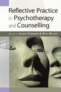 Jacqui Stedmon; Rudi Dallos — Reflective practice in psychotherapy and counselling