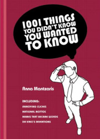 Anna Mantzaris — 1001 Things You Didn't Know You Wanted to Know
