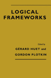 Gèrard Huet, Gordon Plotkin — Logical frameworks
