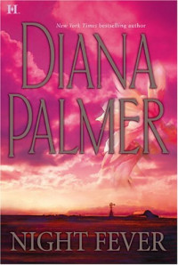 Diana Palmer — Night Fever (Mira Hardbacks)