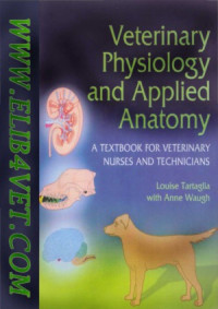 CAW, Louise Tartaglia, Anne Waugh — Veterinary Physiology and Applied Anatomy A Textbook for Veterinary Nurses and Technicians