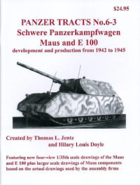 Jentz, Thomas L — Panzer Tracts No.6-3 - Schwere-Panzerkampfwagen Maus and E 100