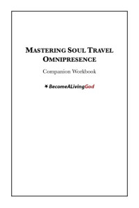 E.A. Koetting — Mastering Soul Travel Accompanying Workbook