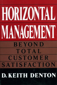 D. Keith Denton — Horizontal Management