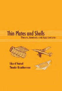 Ventsel E., Krauthammer T. — Thin Plates and Shells: Theory, Analysis, and Applications