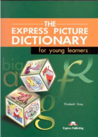 Gray Elizabeth. — Express Picture Dictionary Student's Book