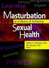 Walter O. Bockting — Masturbation as a Means of Achieving Sexual Health