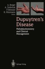 Alfred Berger, Axel Delbrück, Peter Brenner, Rolf Hinzmann (eds.) — Dupuytren’s Disease: Pathobiochemistry and Clinical Management