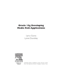 Larry Guros; Lynne Dunckley — Oracle 10g developing media rich applications