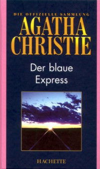 Agatha Christie — Der blaue Express (Hachette Collections - Band 16)