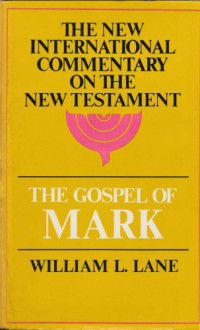 William L. Lane — The Gospel of Mark