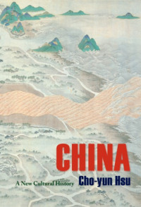 Hsu, Cho-yun;Hsu, Cho-yun — China: A New Cultural History