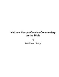 Henry M. — Matthew Henry's Concise Commentary on the Bible