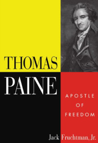 Jack Fruchtman — Thomas Paine - Apostle of Freedom