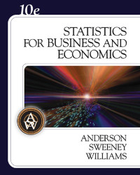 David R. Anderson, Dennis J. Sweeney, Thomas A. Williams — Statistics for Business and Economics, Tenth Edition