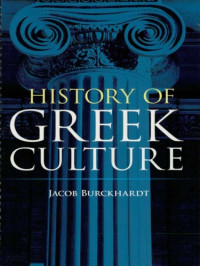 Jacob Burckhardt — History of Greek Culture
