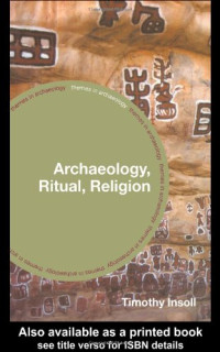 Timothy Insoll — Archaeology, Ritual, Religion