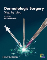 Keyvan Nouri — Dermatologic Surgery: Step by Step