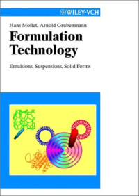 Hans Mollet, Arnold Grubenmann, Helen Payne — Formulation Technology: Emulsions, Suspensions, Solid Forms