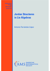 Antonio Fernandez Lopez (author) — Jordan Structures in Lie Algebras