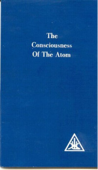 Alice A. Bailey — Consciousness of the Atom