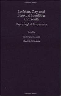 Anthony R. D'Augelli, Charlotte J. Patterson — Lesbian, Gay, and Bisexual Identities and Youth: Psychological Perspectives