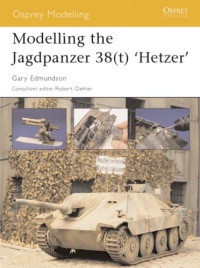 Gary Edmundson — Modelling the Jagdpanzer 38(t) 'Hetzer' (Osprey Modelling 010)