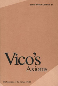 James Goetsch, Jr. — Vico's Axioms: The Geometry of the Human World