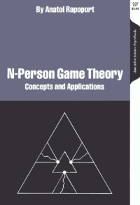 Anatol Rapoport — N-Person Game Theory: Concepts and Applications