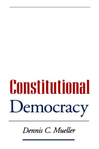 Dennis C. Mueller — Constitutional Democracy (2000)