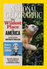 National Geographic Society, Land of the Spirit Bear — National Geographic August 2011 (The Wildest Place in North America) volume 220 issue 2