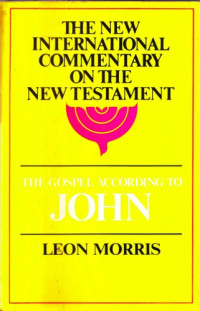 Leon Morris — The Gospel according to John