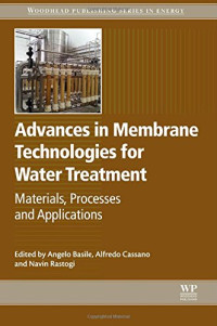 Angelo Basile, Alfredo Cassano, Navin K Rastogi — Advances in Membrane Technologies for Water Treatment: Materials, Processes and Applications