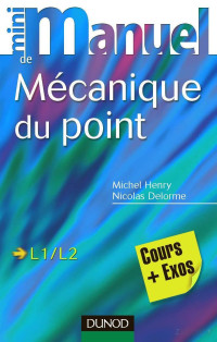 Michel Henry, Nicolas Delorme — Mini manuel de mécanique du point