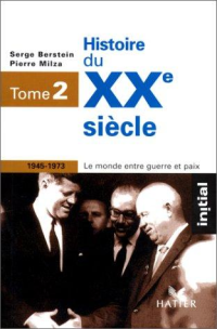 Serge Berstein, Pierre Milza — Histoire du XXe siècle